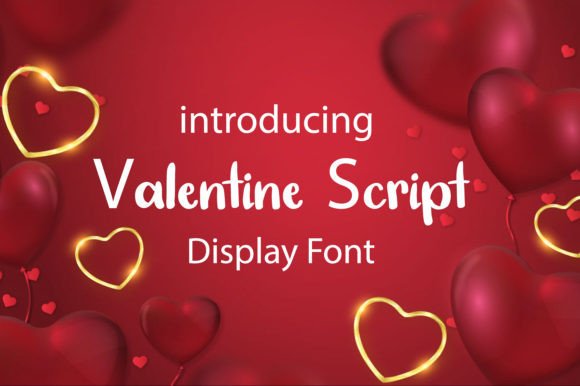 Valentine Script: Infusing Youthfulness and Courage into Modern Design